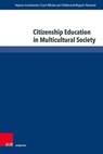Citizenship Education in Multicultural Society - Daria Hejwosz-Gromkowska ; Celina Czech-W¿odarczyk ; Dobrochna Hildebrandt-Wypych ; Inetta Nowosad - 9783847117896