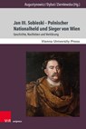 Jan III. Sobieski - Polnischer Nationalheld und Sieger von Wien - Christoph Augustynowicz ; Bogus¿aw Dyba¿ ; Anna Ziemlewska - 9783847118428