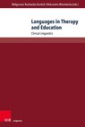 Languages in Therapy and Education - Prof. Dr. Malgorzata Roclawska-Daniluk ; Dr. Aleksandra Wisniewska - 9783847119128