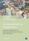 Schulsozialarbeit an Grundschulen - Sarina Ahmed ; Florian Baier ; Martina Fischer - 9783847405481