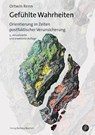 Gefühlte Wahrheiten - Ortwin Renn - 9783847425052