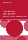 Open Borders, Open Society? Immigration and Social Integration in Japan - Prof. Dr. Toake Endoh - 9783847425472
