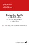 Strafrechtliche Begriffe verständlich erklärt - Anne Herrmann ; Friesa Fastie ; Iris Stahlke - 9783847426066