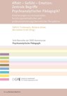 Affekt - Gefühl - Emotion: Zentrale Begriffe Psychoanalytischer Pädagogik? - Kathrin Trunkenpolz ; Barbara Lehner ; Bernadette Strobl - 9783847426851