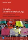 Kritische Kinderrechtsforschung - Manfred Liebel - 9783847427087