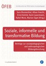 Soziale, informelle und transformative Bildung - Sara Blumenthal ; Alban Knecht ; Ernst Ko¿nik - 9783847430858