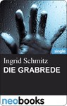Die Grabrede - Ingrid Schmitz - 9783847602866