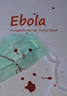 Ebola - Yvonne Bauer - 9783847617174