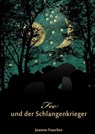 Fee und der Schlangenkrieger - Joanne Foucher - 9783847622703