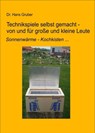 Technikspiele selbst gemacht von und für kleine und große Leute - Dr. Hans Gruber - 9783847680659