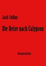 Die Reise nach Calypson - Jack Collins - 9783847687443