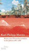 Reisen eines Deutschen in Italien in den Jahren 1786 bis 1788 - Karl Philipp Moritz - 9783847703372