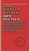 Romdeutsch - Karl-Wilhelm Weeber - 9783847720034