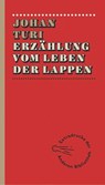 Erzählung vom Leben der Lappen - Johan Turi - 9783847720058