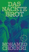 Das nackte Brot - Mohamed Choukri - 9783847720522