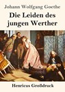 Die Leiden des jungen Werther (Großdruck) - Johann Wolfgang Goethe - 9783847827689
