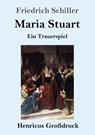 Maria Stuart (Grossdruck) - Friedrich Schiller - 9783847829423