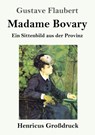 Madame Bovary (Grossdruck) - Gustave Flaubert - 9783847829911