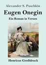 Eugen Onegin (Grossdruck) - Alexander S Puschkin - 9783847831679