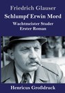 Schlumpf Erwin Mord (Großdruck) - Friedrich Glauser - 9783847845003
