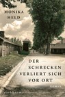 Der Schrecken verliert sich vor Ort - Monika Held - 9783847900771