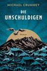 Die Unschuldigen - Michael Crummey - 9783847900832