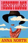 Die Gesetzlose - Anna North - 9783847901594