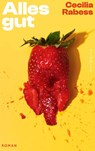 Alles gut - Cecilia Rabess - 9783847901600