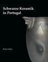 Schwarze Keramik in Portugal - Werner Tobias - 9783848257706