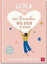 Glück ist, eine Freundin wie dich zu haben - Amelia Riedler - 9783848502820