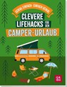 Clevere Lifehacks für den Camper-Urlaub - Katinka Holupirek - 9783848503445