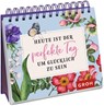 Heute ist der perfekte Tag, um glücklich zu sein - Groh Verlag - 9783848524266