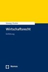 Vieweg, K: Wirtschaftsrecht - VIEWEG,  Klaus ; Fischer, Michael - 9783848755608