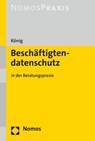 Beschäftigtendatenschutz - Tassilo-Rouven König - 9783848757022