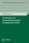 Terrorismus als Herausforderung der Europäischen Union - Raphael Bossong - 9783848762477