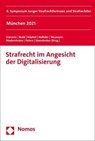 Strafrecht im Angesicht der Digitalisierung - Alessandro Giannini ;  Victoria Ibold ;  Georg Köpferl ;  Karin Neßeler ;  Laura Katharina Sophia Neumann ;  Tanja Niedernhuber ;  Kristina Peters ;  Thomas Steenbreker - 9783848767717