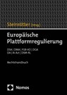 Europäische Plattformregulierung - Björn Steinrötter - 9783848778256