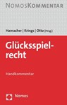 Glücksspielrecht - Andreas Hamacher ; Günter Krings ; Sven-Joachim Otto - 9783848779345