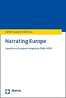 Narrating Europe - Michael Gehler ;  Maria Eleonora Guasconi ;  Francesco Pierini - 9783848784455