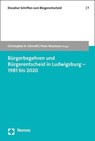 Bürgerbegehren und Bürgerentscheid in Ludwigsburg - 1981 bis 2020 - Christopher A. Schmidt ;  Peter Neumann - 9783848788002
