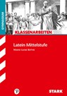 Klassenarbeiten Gymnasium - Latein 9./10. Klasse - Marie-Luise Bothe - 9783849014780