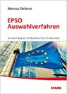 STARK EPSO Auswahlverfahren - Auf dem Weg zur EU-Beamtin/zum EU-Beamten - Marcus Delacor - 9783849031879