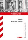 STARK Arbeitsheft Gymnasium - Latein: Rom und Europa -  - 9783849052447