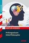 STARK Ethik/Philosophie - Abitur-Wissen - Prüfungswissen - Christof Schilling ; Andrea Steinbach ; Stefan Metzger ; Monika Lindinger - 9783849056520