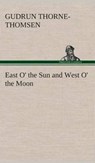 East O' the Sun and West O' the Moon - Gudrun Thorne-Thomsen - 9783849517274