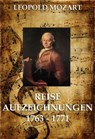 Reiseaufzeichnungen 1763 - 1771 - Leopold Mozart - 9783849602185