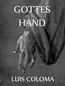 Gottes Hand - Luis Coloma - 9783849607975