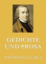Gedichte und Prosa - Matthias Claudius - 9783849607999