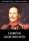 Lebensgeschichte - Friedrich de la Motte Fouqué - 9783849613969
