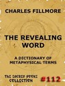 The Revealing Word - A Dictionary Of Metaphysical Terms - Charles Fillmore - 9783849619022